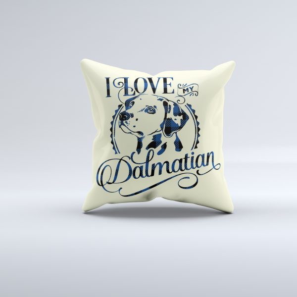 I Love My Dalmatian Pillow Cover - Image 2