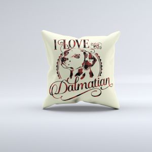I Love My Dalmatian Pillow Cover