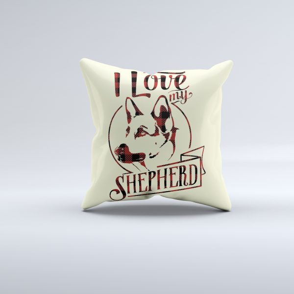 I Love My Shepherd Pillow Cover