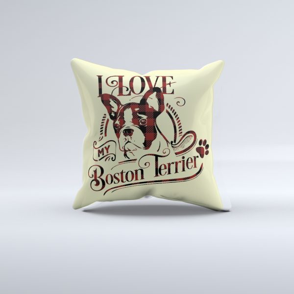 I Love My Boston Terrier Pillow Cover