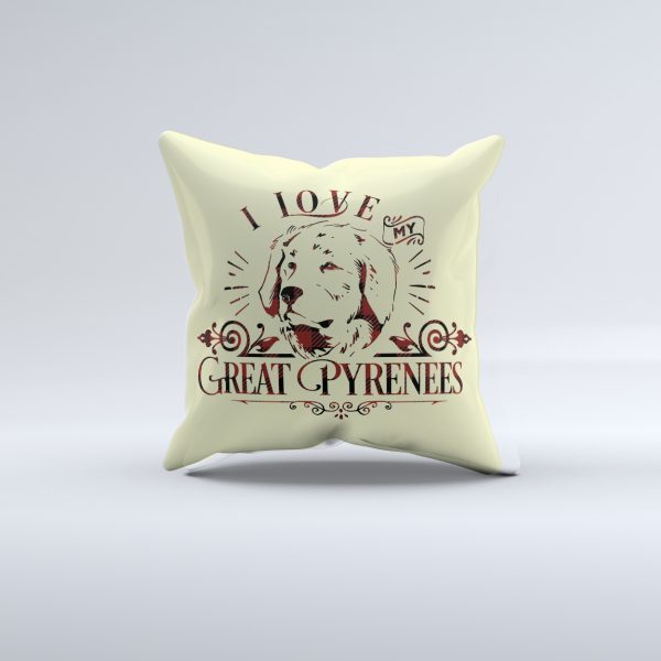 I Love My Great Pyrenees Pillow Cover