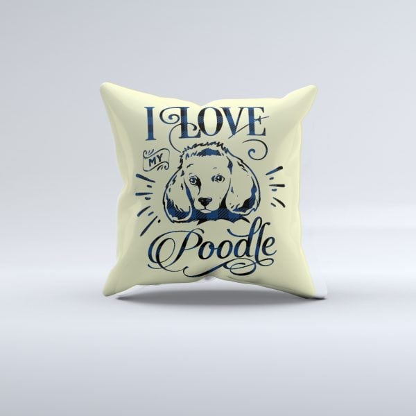 I Love My Poodle Pillow Cover - Image 2