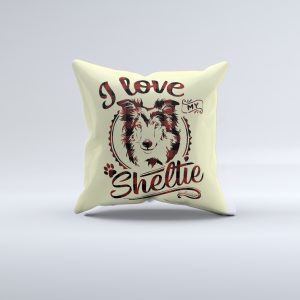 I Love My Sheltie Pillow Cover