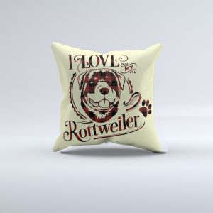 I Love My Rottweiler Pillow Cover